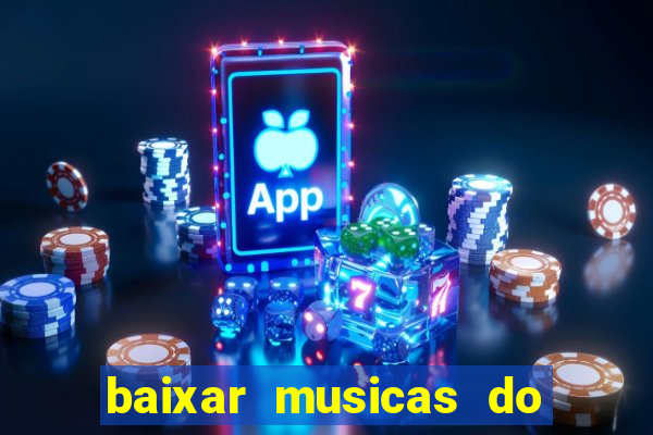 baixar musicas do roberto carlos